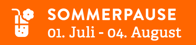 Sommerpause 01. bis 04. August  2026